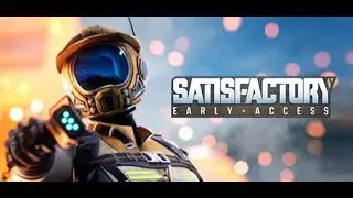 Satisfactory: Verimlilik Günlükleri - 15. Bölüm