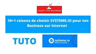 AVIS SYSTEME.IO 10 raisons d utiliser Systeme.io pour votre business sur Internet facilement