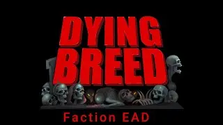 Lets Play Dying Breed EAO Mission 7: Mirage