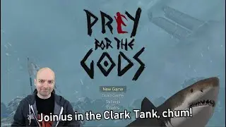 Clark Tank: Kickstarter Analytics, Metro Exodus & Praey for the Gods! (Recorded Feb 1st, 2019)
