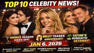 Top 10 Celebrity News Today &ndash; January 6, 2026 | Daily Entertainment Recap