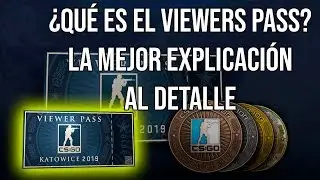 &iquest;QU&Eacute; ES EL PASE DE ESPECTADOR DE CS:GO? EXPLICADO AL DETALLE