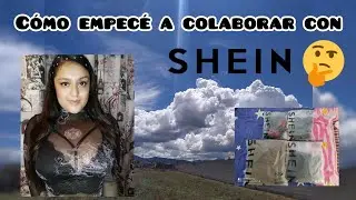 C&oacute;mo empec&eacute; a colaborar con SHEIN❗🙋🏻&zwj;♀️👩🏻&zwj;💻🥰💚