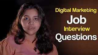 Top Digital Marketing JOB Interview Questions for Beginners | Common Asked Questions