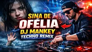 SINA DE OF&Eacute;LIA⚡TECHNO REMIX QUE ARREPIA By DJ Mankey
