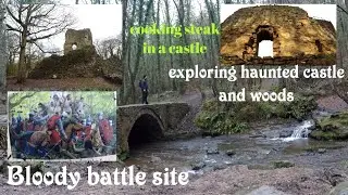 Exploring haunted Ewloe castle and woods - cooking steak in a castle
