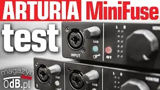 Arturia MiniFuse TEST 0dB.pl - konkurent dla Focusrite Scarlett?