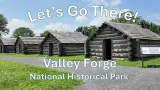 Let's Go There! Valley Forge National Historical Park #history #travel