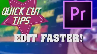 EDIT FASTER in Premiere Pro | Quick Cut Tips