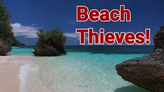 Stories of Theft & Robbery - Part 3 (Philippines - Theft on the Beach)