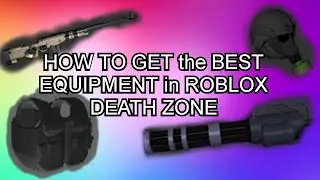 How to get the BEST equipment in DEATH ZONE!