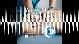 Wie wirkt Osteopathie? #06 - Morphogenetische Felder und die potentielle Relevanz in der Osteopathie