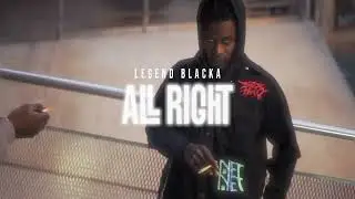 LegendBlacka - ALL RIGHT #LFNiggaz #ElKSabeTokyo