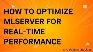 How to Optimize MLServer for Real-Time Performance