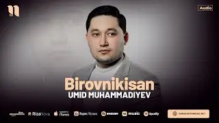 Умид Мухаммадиев - Бировникисан (аудио 2024)