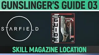Starfield - Gunslinger's Guide 03 - Skill Magazine Location