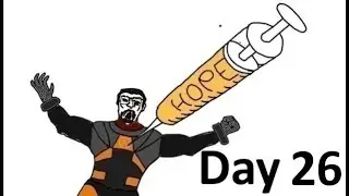 Playing Half Life until Half Life 3 comes out Day 26