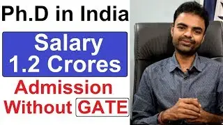 Benefits of Doing Phd in India, Salary, Future Scope, Jobs, Admission in IIT without GATE Hindi
