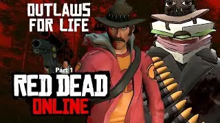 Red Dead Online with SovietSandvich/Part 1/Outlaws For Life