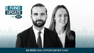 SGH Opportunities Fund Q2 2025 update