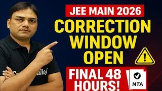 JEE Main 2026 Correction Window OPEN &mdash; FIX These Mistakes NOW! 🔥