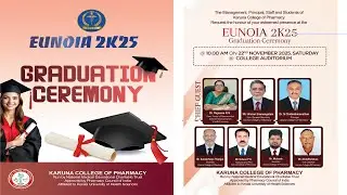 EUNOIA 2K25 | GRADUATION CEREMONY  | KARUNA COLLEGE OF PHARMACY | @10.00 AM  ON 22 nd  NOV 2025