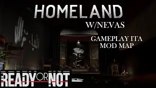 READY OR NOT w/Nevas #12 - Missione: Homeland (Mod Map) - Gameplay ITA