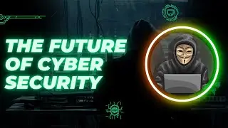 The Future of Cybersecurity & how it's Securing Our Digital Future | Mentertainment Genius
