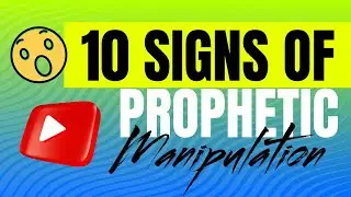 10 Signs of Prophetic Manipulation