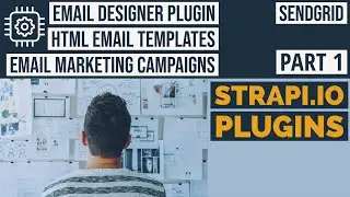 (Part 1 of 2) Strapi.io Plugins and the Email Designer