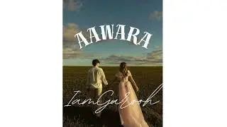Aawara - IamGurooh I #hindisong #love #bollywood #independentartist