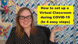 How to Set up a Virtual Classroom during COVID-19 Quarantine (in 4 Easy Steps)