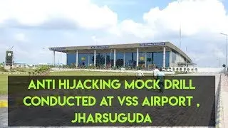 Anti Hijacking Mock Drill Conducted At Veer Surendra Sai Airport , Jharsuguda
