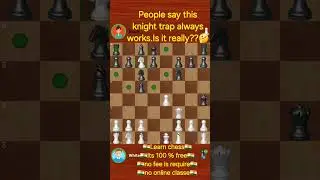 CHESS TRAP-12 🔥TO SURPRISE YOUR OPPONENT🔥 people say this KNIGHT TRAP always works🤔Is it really????