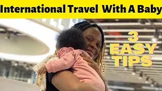 NIGERIA TO CANADA / 17 Hour International Flight With My 4 Months Old Baby / 3 Easy Tips