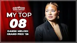 🇩🇰 Dansk Melodi Grand Prix 2026 - My Top 8 (Eurovision Denmark 2026)