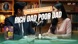 Rich Dad Poor Dad | The Book Essence Podcast Ep.21