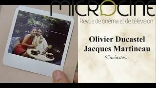 Olivier Ducastel & Jacques Martineau, cin&eacute;astes