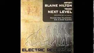 Blaine Hilton - Next Level [Electric Releases]