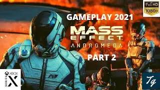 Mass Effect&trade;  Andromeda 2021  Xbox Series X 4k HDR 60fps LG OLED Gameplay ( PART 2)- Mass effect 4