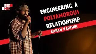 Engineering a Polyamorous Relationship &bull; Karan Karthik &bull; Stuttgart &bull; Stand Up Comedy