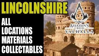 Assassin's Creed Valhalla - Lincolnshire (All Areas, Collectables & Materials)