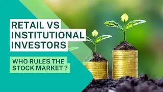 Retail vs Institutional Investors: Who Rules the Stock Market ?