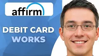 How To Use Affirm Debit Card How It Works (Explained!)