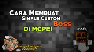 Cara Membuat Simple Custom Boss di MCPE Menggunakan Command Block...