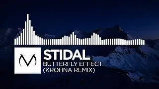 [Electronic] - Stidal - Butterfly Effect (Krohna Remix)