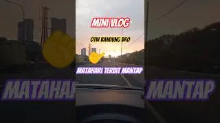 MINI VLOG : Bang NOPA otw Bandung Bro