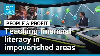 Teaching financial literacy and entrepreneurship in impoverished areas &bull; FRANCE 24 English