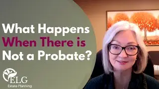 What Happens When There is Not a Probate?