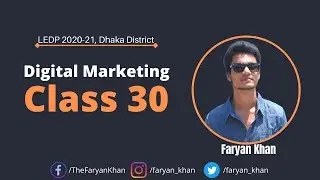 Digital Marketing Class 30 | Digital Marketing LEDP Class  | LEDP 2020-21 | Faryan Khan
